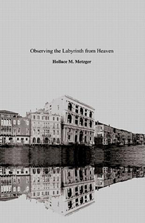 Observing the Labyrinth from Heaven (2007, 2008)